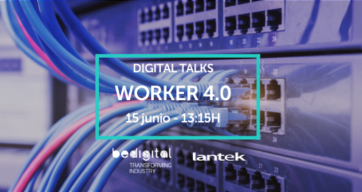 Lantek abordará las claves de la transformación digital en la 4º edición BeDIGITAL